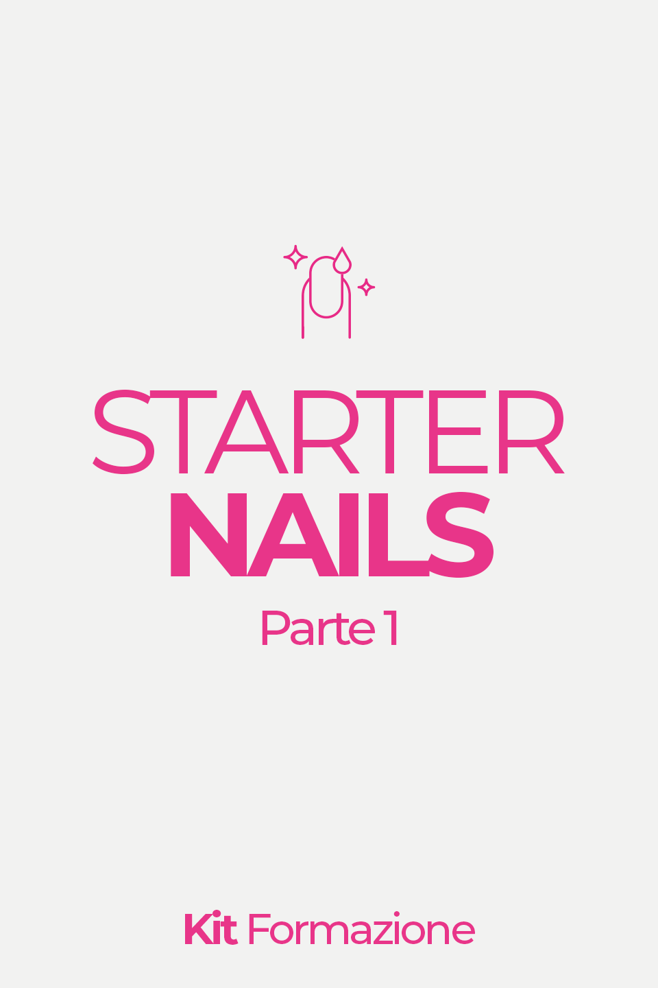 KIT ACADEMY - Corso Starter Nails - Prima Parte